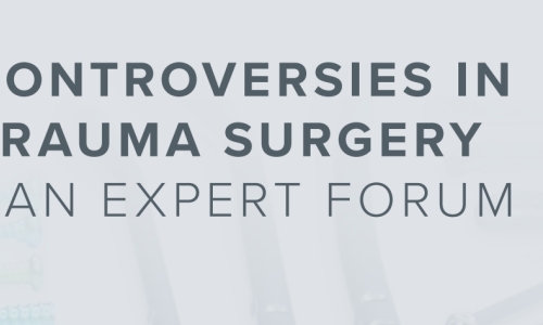 The Expert Forum - Controversies in Trauma Surgery